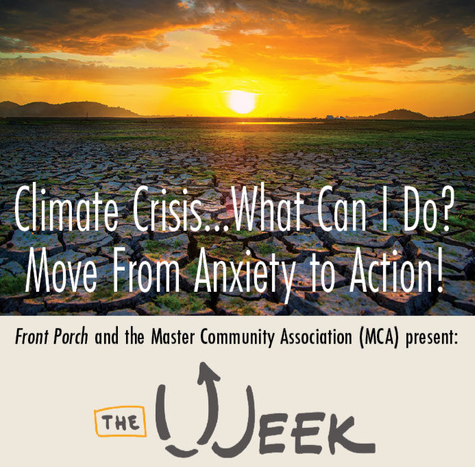 Climate Crisis…What Can I Do? Move From Anxiety to Action!