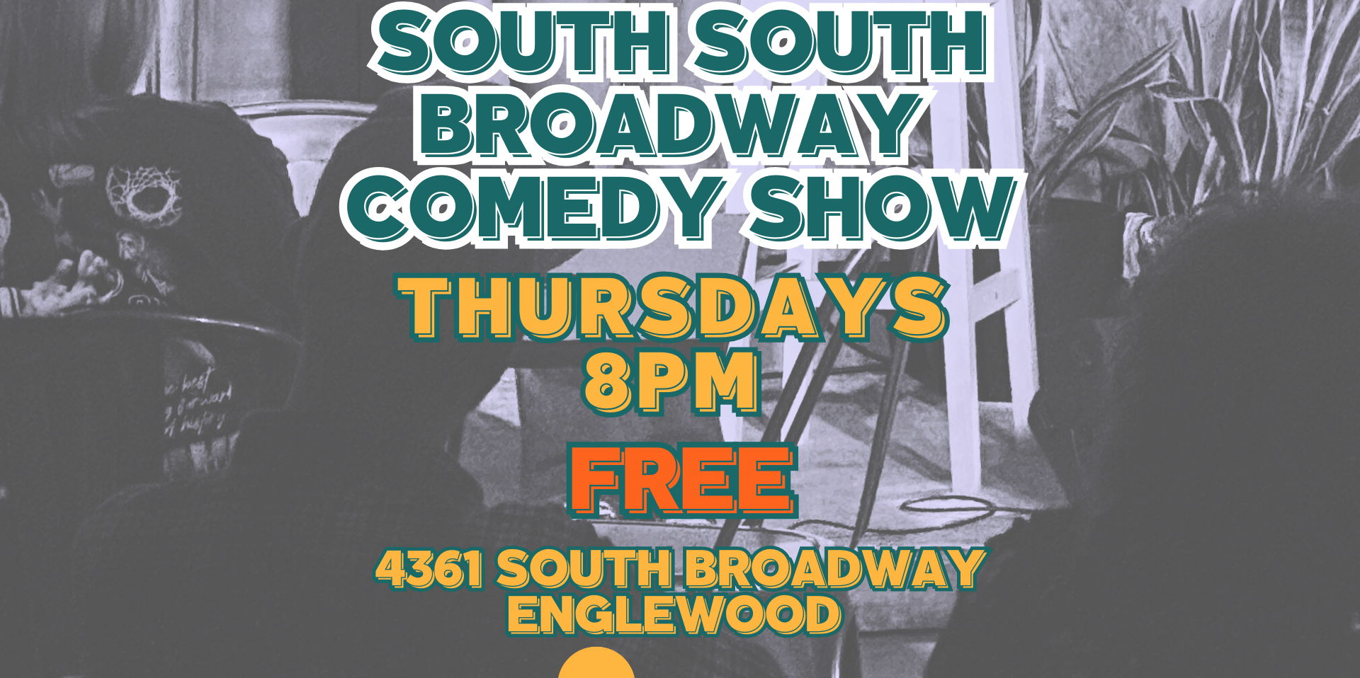 South South Broadway Comedy Show