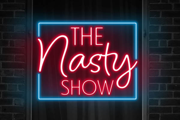 The Nasty Show