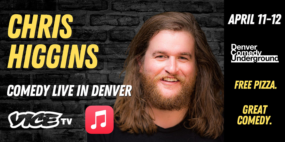 Chris Higgins at Denver Comedy Underground! Free Pizza!