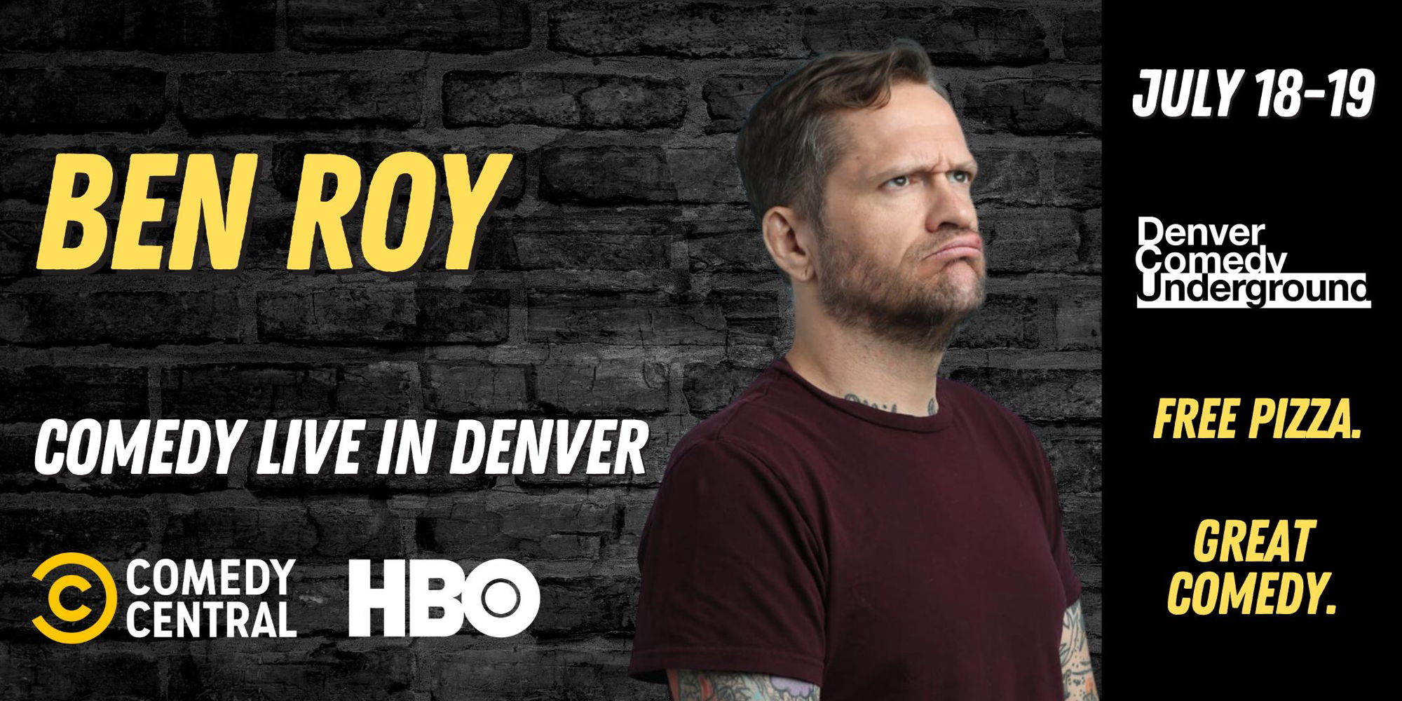 Ben Roy at Denver Comedy Underground! Free Pizza!